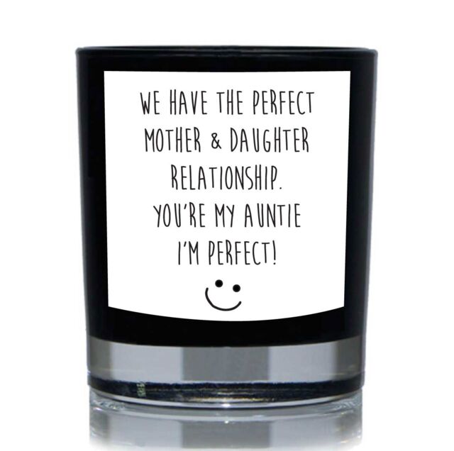 60 SECOND MAKEOVER We Have The Perfect Mother & Daughter Relationship. You're My Mother. I'm Perfect 20cl Candle in Black