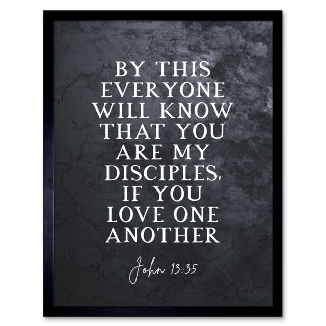 "Artery8 Wall Art Print John 13:35 My disciples Love One Another Christian Bible Verse Quote Scripture Typography Art Framed - Size: W12"" x H16""" - image 1