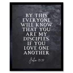 "Artery8 Wall Art Print John 13:35 My disciples Love One Another Christian Bible Verse Quote Scripture Typography Art Framed - Size: W12"" x H16""" - thumbnail 1
