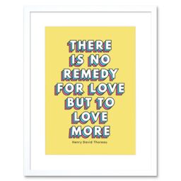 "Artery8 Wall Art Print No Remedy for Love Framed in White - Size: W7"" x H9""" - thumbnail 1