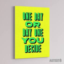 "Artery8 One Day Or Day One You Decide Green Yellow Canvas Wall Art Print - Size: W12"" x H16""" - thumbnail 2