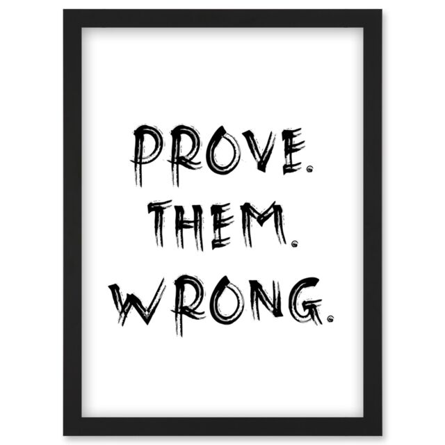 Artery8 Prove Them Wrong Inspirational Positive Motivational Gym Workout Living Room Aesthetic Artwork Framed Wall Art Print A4 in Black - image 1