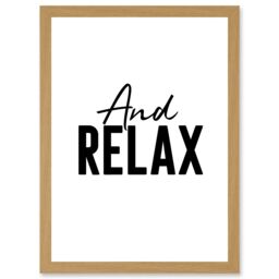 Artery8 And Relax Typography Artwork Framed Wall Art Print A4 in Light Oak - thumbnail 1