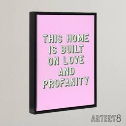 "Artery8 Home Built On Love & Profanity Pink Funny Black Framed Canvas Art - Size: W12"" x H16""" - thumbnail 2