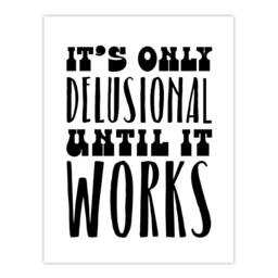 "Artery8 It's Only Delusional Until It Works Simple Modern Wall Art Print in White - Size: W12"" x H16""" - thumbnail 1