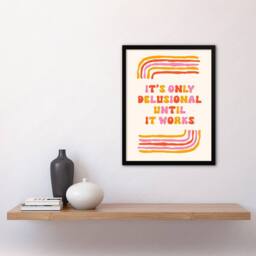 Artery8 Only Delusional Until It Works Midcentury Modern Framed Wall Art Print - Size: A4 - thumbnail 4