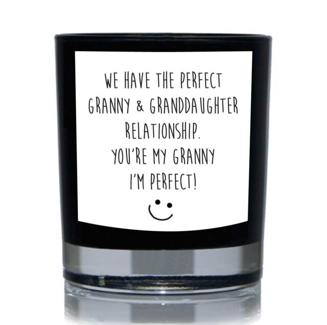 60 SECOND MAKEOVER We Haver The Perfect Granny & Granddaughter Relationship. You're My granny, I'm Perfect Funny 20cl Candle in Black