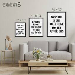 "Artery8 Welcome To Our Dogs Home We Just Pay Bills Funny Framed Canvas Art in White - Size: W24"" x H32""" - thumbnail 4
