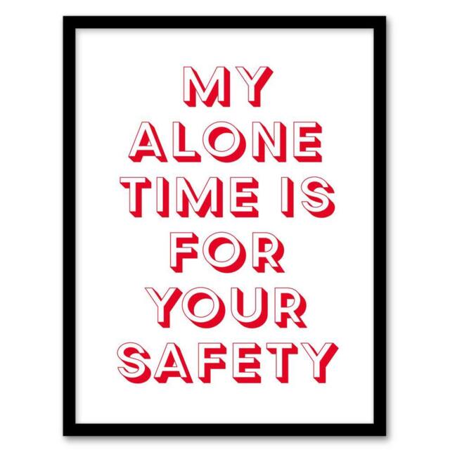 Artery8 My Alone Time Is For Your Safety Joke Funny Framed Wall Art Print in White - Size: A4 - image 1
