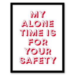 Artery8 My Alone Time Is For Your Safety Joke Funny Framed Wall Art Print in White - Size: A4 - thumbnail 1