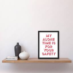 Artery8 My Alone Time Is For Your Safety Joke Funny Framed Wall Art Print in White - Size: A4 - thumbnail 4