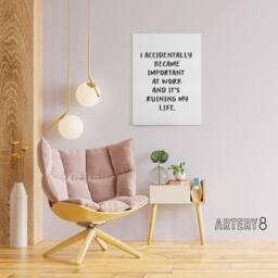 "Artery8 Accidentally Became Important At Work Funny Canvas Wall Art Print in White - Size: W24"" x H32""" - thumbnail 3