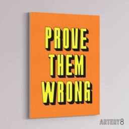 "Artery8 Prove Them Wrong Orange Yellow Motivational Canvas Wall Art Print - Size: W12"" x H16""" - thumbnail 2