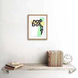 "Artery8 Wall Art Print Scottish Phrase Nae Bother No Problem Scotland Scots Framed Art in Beige - Size: W7"" x H9""" - thumbnail 2