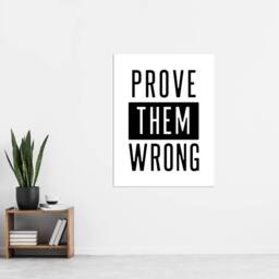 "Artery8 Prove Them Wrong Black & White Motivational Wall Art Print - Size: W12"" x H16""" - thumbnail 4