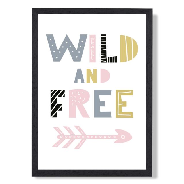 ARTZE Cute Wild & Free Pink Scandi Quote Framed Print SIZE: A4 with Black Frame - image 1