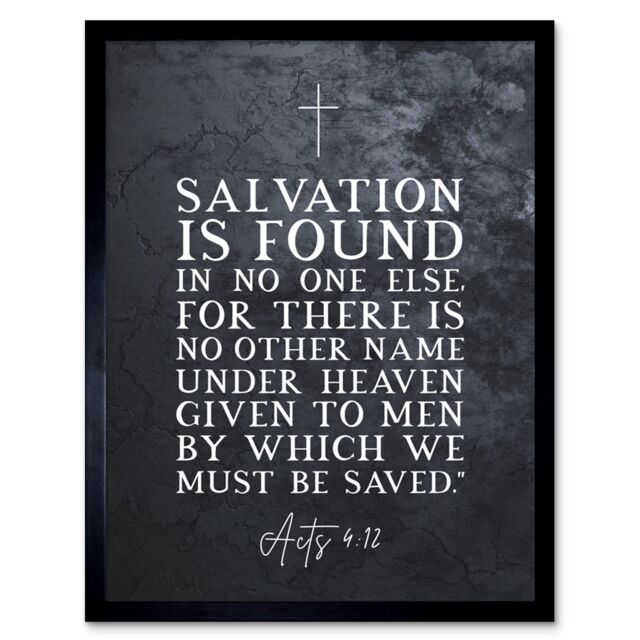 "Artery8 Wall Art Print Acts 4:12 Salvation is Found In No One Else Christian Bible Verse Quote Scripture Typography Art Framed - Size: W12"" x H16""" - image 1