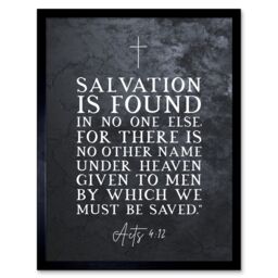 "Artery8 Wall Art Print Acts 4:12 Salvation is Found In No One Else Christian Bible Verse Quote Scripture Typography Art Framed - Size: W12"" x H16""" - thumbnail 1