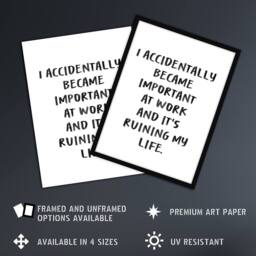 Artery8 Accidentally Became Important At Work Funny Framed Wall Art Print in White - Size: A4 - thumbnail 2