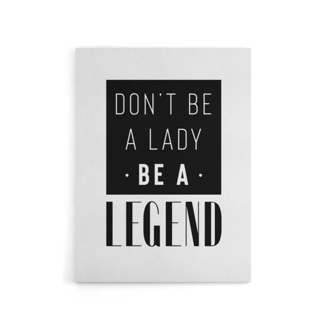 "Artery8 Don't Be A Lady Be A Legend Bold Black & White Canvas Wall Art Print - Size: W24"" x H32""" - image 1