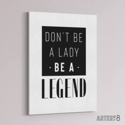 "Artery8 Don't Be A Lady Be A Legend Bold Black & White Canvas Wall Art Print - Size: W24"" x H32""" - thumbnail 2