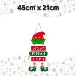 VFM e-Store Christmas Sign Elfed Up Decoration Gift 45cm x 21cm Multicolour X 1 - Size: 45 cm x 21 cm - thumbnail 2