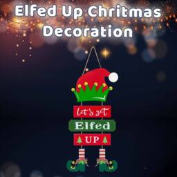 VFM e-Store Christmas Sign Elfed Up Decoration Gift 45cm x 21cm Multicolour X 1 - Size: 45 cm x 21 cm - thumbnail 3