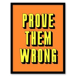 Artery8 Prove Them Wrong Orange Yellow Motivational Framed Wall Art Print - Size: A4 - thumbnail 1