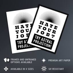 "Artery8 Hate Your Job Try Astral Projection Funny Cheeky Wall Art Print in White - Size: W12"" x H16""" - thumbnail 2