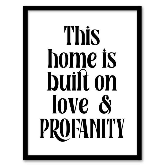 Artery8 Home Built On Love & Profanity Cheeky Funny Framed Wall Art Print in White - Size: A4 - image 1
