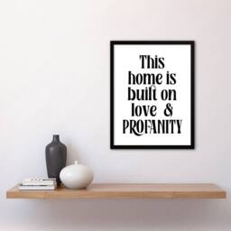 Artery8 Home Built On Love & Profanity Cheeky Funny Framed Wall Art Print in White - Size: A4 - thumbnail 4