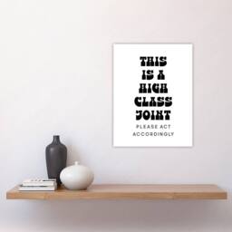 "Artery8 High Class Joint Act Accordingly Funny Cheeky Wall Art Print in White - Size: W12"" x H16""" - thumbnail 4