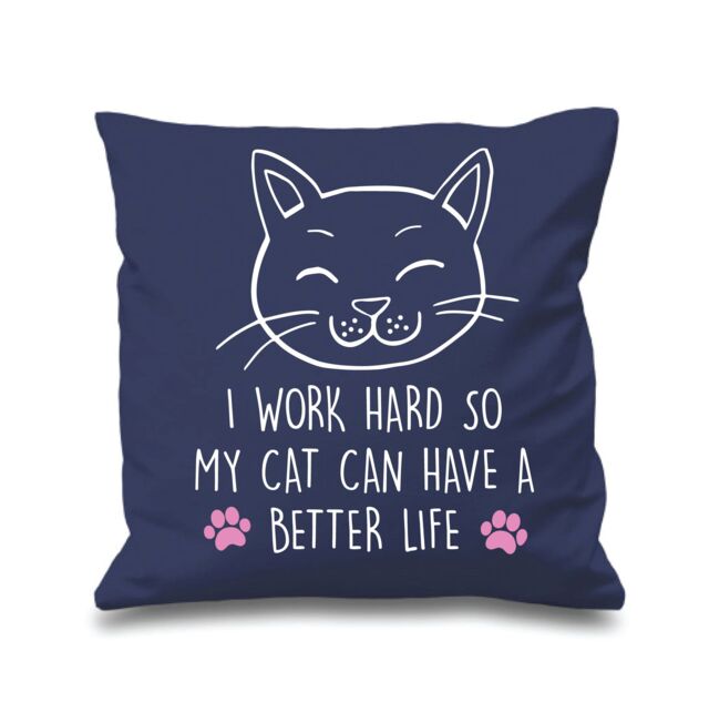 "60 SECOND MAKEOVER Navy Cushion Cover Cat I Work Hard So My Cat Can have A Better Life 16"" x 16"" Mum Friend Gift Decorative - Size: 40 cm x 40 cm"
