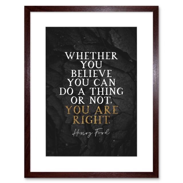 "Artery8 Wall Art Print Slate Quote Henry Ford You Are Right Artwork Framed 9X7 Inch in Brown - Size: W7"" x H9""" - image 1