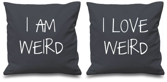 60 SECOND MAKEOVER I Am Weird I Love Weird Cushion Covers in Grey - Size: 40 cm x 40 cm