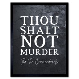 "Artery8 Wall Art Print Ten Commandments Thou Shalt Not Murder Christian Bible Verse Quote Scripture Typography Art Framed in Black - Size: W12"" x H16""" - thumbnail 1