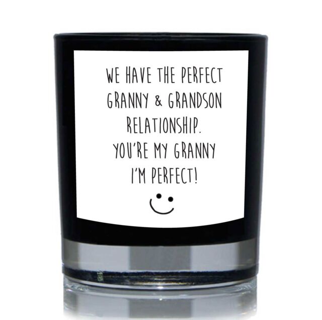 60 SECOND MAKEOVER We Haver The Perfect Granny & Grandson Relationship. You're My Granny, I'm Perfect Funny 20cl Candle in Black