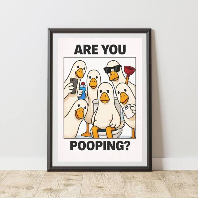 60 SECOND MAKEOVER Funny Silly Goose Bathroom Wall Art Are You Pooping Toilet Humour - Size: A4 - image 1