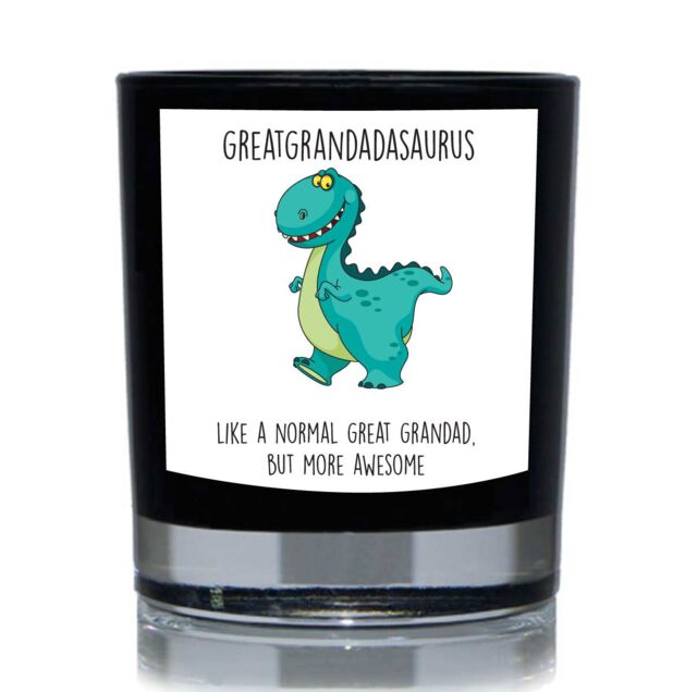 60 SECOND MAKEOVER Greatgrandadasaurus, Like A Normal Great Grandad But More Awesome, Dinosaur Funny 20cl Candle in Black