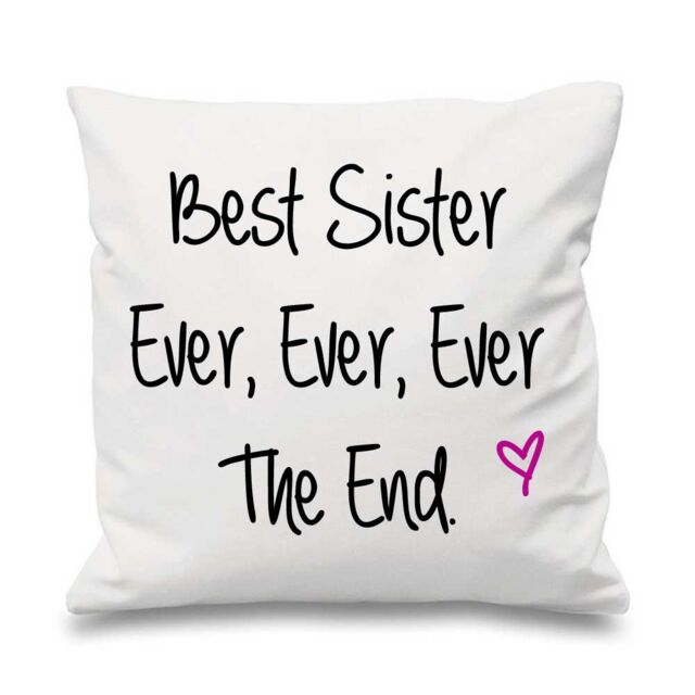 60 SECOND MAKEOVER Best Sister Ever Ever Ever The End Cushion Cover in White - Size: 40 cm x 40 cm
