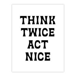 "Artery8 Think Twice Act Nice Black & White Bold Modern Wall Art Print - Size: W12"" x H16""" - thumbnail 1