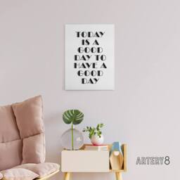 "Artery8 Good Day To Have A Good Day Today Motivational Canvas Wall Art Print in White - Size: W12"" x H16""" - thumbnail 3
