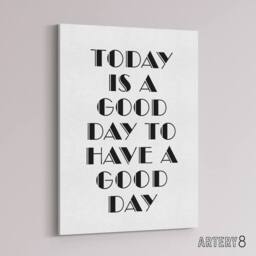 "Artery8 Good Day To Have A Good Day Today Motivational Canvas Wall Art Print in White - Size: W12"" x H16""" - thumbnail 2