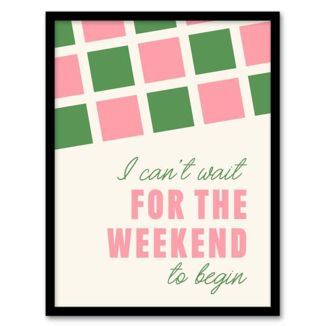 Artery8 Can't Wait For The Weekend To Begin Simple Retro Framed Wall Art Print - Size: A4 - image 1