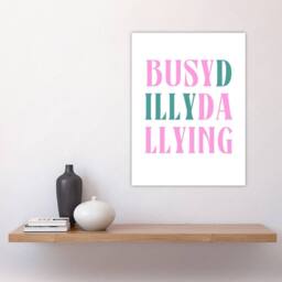 "Artery8 Busy Dilly Dallying Procrastination Joke Funny Wall Art Print in White - Size: W12"" x H16""" - thumbnail 4