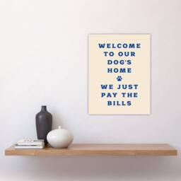 "Artery8 Welcome To Our Dogs Home Pet Owners Joke Funny Wall Art Print in Beige - Size: W12"" x H16""" - thumbnail 4