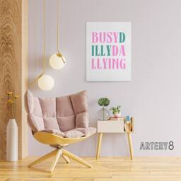 "Artery8 Busy Dilly Dallying Procrastination Joke Funny Canvas Wall Art Print in White - Size: W24"" x H32""" - thumbnail 3