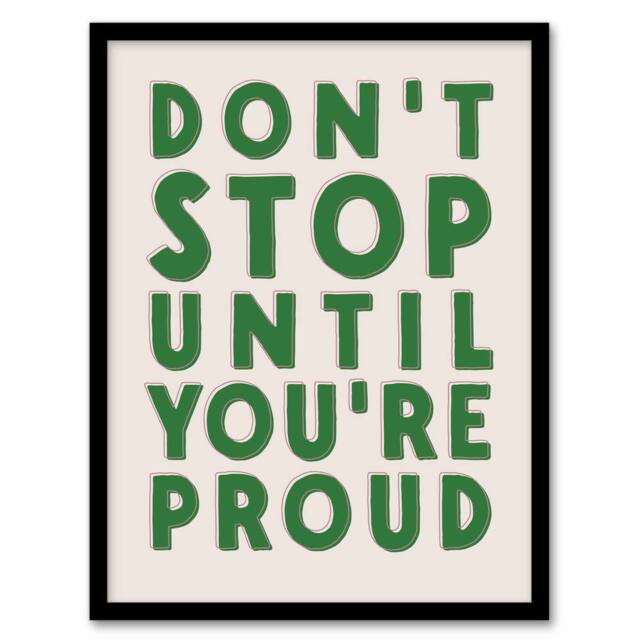 Artery8 Don't Stop Until You Are Proud Simple Motivational Framed Art Print in Beige - Size: A4 - image 1
