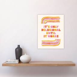 "Artery8 Only Delusional Until It Works Midcentury Modern Wall Art Print - Size: W12"" x H16""" - thumbnail 4