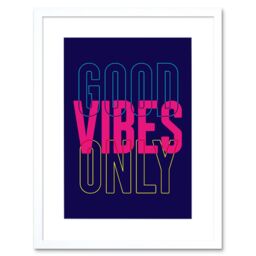"Artery8 Wall Art Print Positivity Good Vibes Only Typography Framed in White - Size: W7"" x H9""" - thumbnail 1